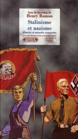 Stalinisme et nazisme: Histoire et mémoire comparées