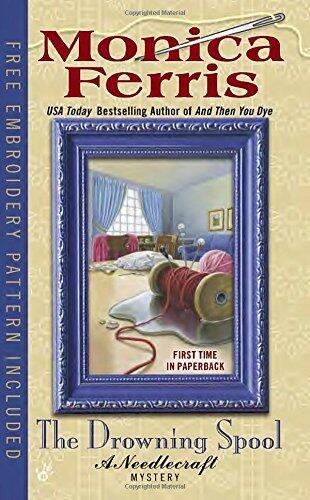 The Drowning Spool (A Needlecraft Mystery) by Ferris, Monica(February 3, 2015) Mass Market Paperback