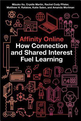 Affinity Online: How Connection and Shared Interest Fuel Learning