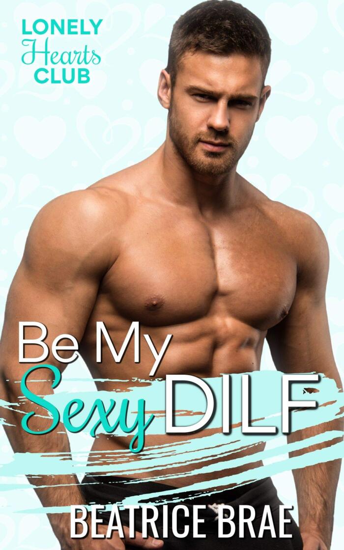 Be My Sexy DILF: A Curvy Woman Valentine Romance