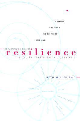 The Woman's Book of Resilience: 12 Qualitities to Cultivate