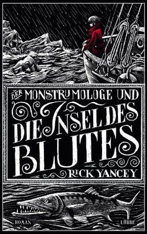 Der Monstrumologe und die Insel des Blutes
