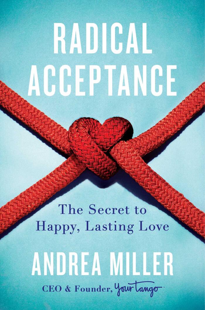 Radical Acceptance: The Secret to Happy, Lasting Love