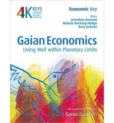 Gaian Economics: Living Well Within Planetary Limits (Jan-2014)