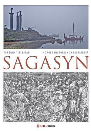 Sagasyn: Norges historiske kraftlinjer