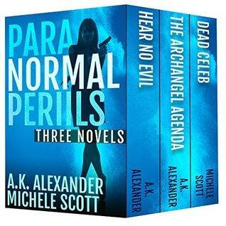 Paranormal Perils: Three Book Box Set: Hear No Evil, The Archangel Agenda, Dead Celeb