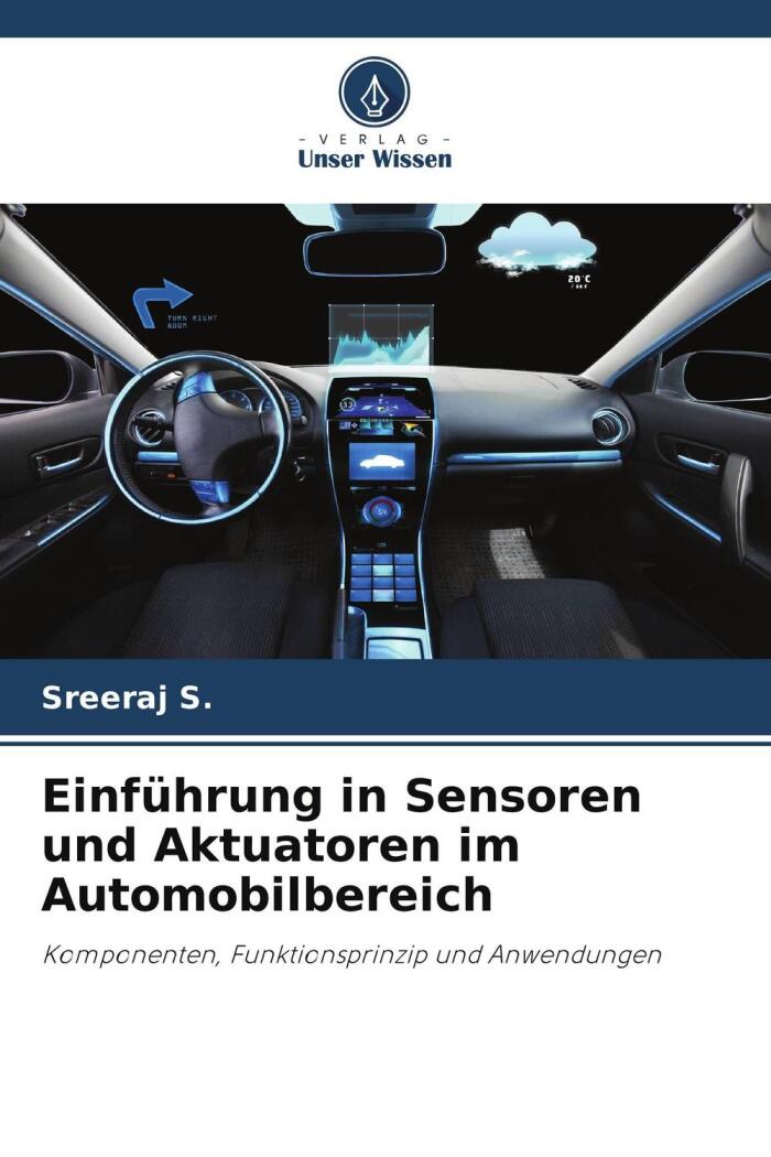 Einführung in Sensoren und Aktuatoren im Automobilbereich: Komponenten, Funktionsprinzip und Anwendungen