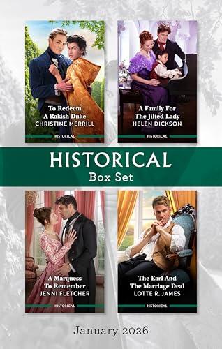 Historical Box Set January 2026/To Redeem A Rakish Duke/A Family For The Jilted Lady/A Marquess To Remember/The Earl And The Marriage Deal