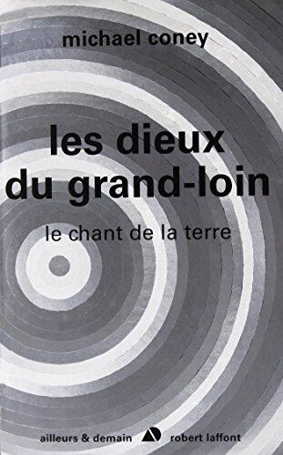 Les dieux du grand loin - Le chant de la terre - tome 3 - NE (Ailleurs et demain)
