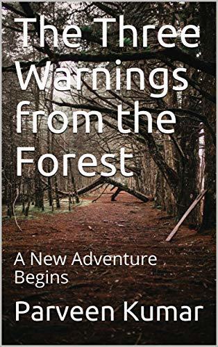 The Three Warnings from the Forest: A New Adventure Begins