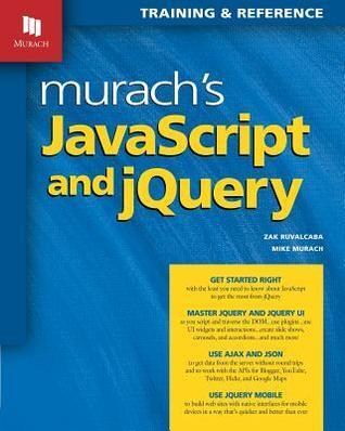 Murach's JavaScript and jQuery: Training & Reference