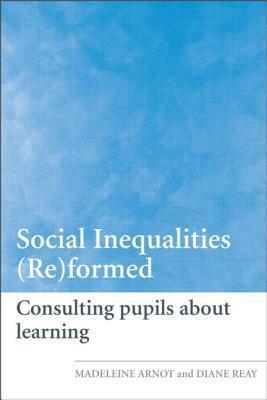 Social Inequalities (Re)formed: Consulting pupils about learning