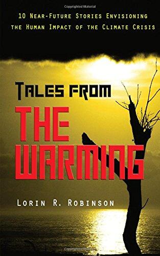 Tales from the Warming: Envisioning the Human Impact of the Climate Crisis