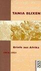 Briefe aus Afrika 1914 - 1931.
