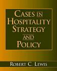 Cases in Hospitality Strategy and Policy