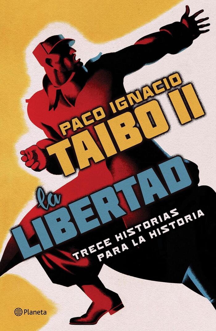 La Libertad: Trece Historias para la Historia
