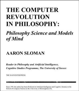 The Computer Revolution in Philosophy: Philosophy, science and models of mind.