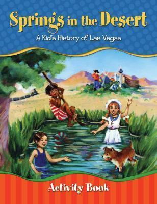 Spring's in the Desert: A Kid's History of Las Vegas Activity Book