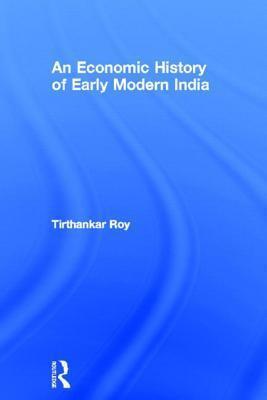 An Economic History of Early Modern India