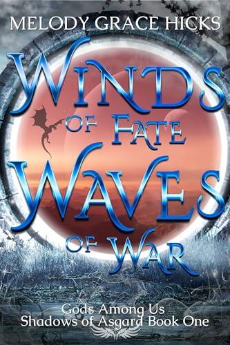 Winds of Fate, Waves of War: Shadows of Asgard Book One