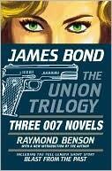 James Bond: The Union Trilogy: Three 007 Novels (High Time to Kill, Doubleshot, Never Dream of Dying) and a Short Story