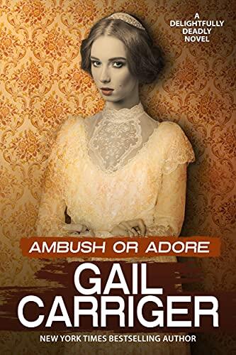 Ambush or Adore: A Delightfully Deadly Novel