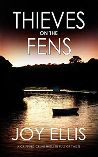 Thieves on the Fens: A Gripping Crime Thriller Full of Twists