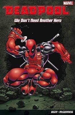 Deadpool Vol. 2: We Don't Need Another Hero