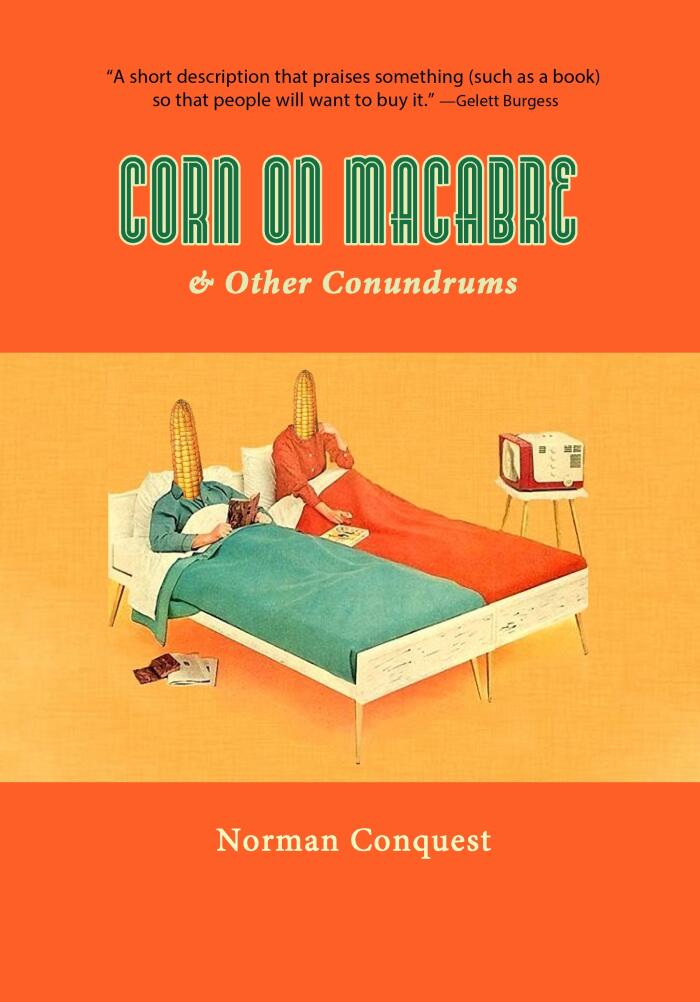 Corn on Macabre & Other Conundrums