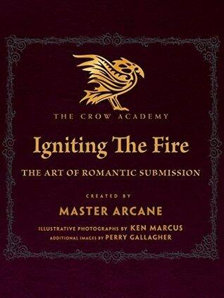 IGNITING THE FIRE: The Art of Romantic Submission