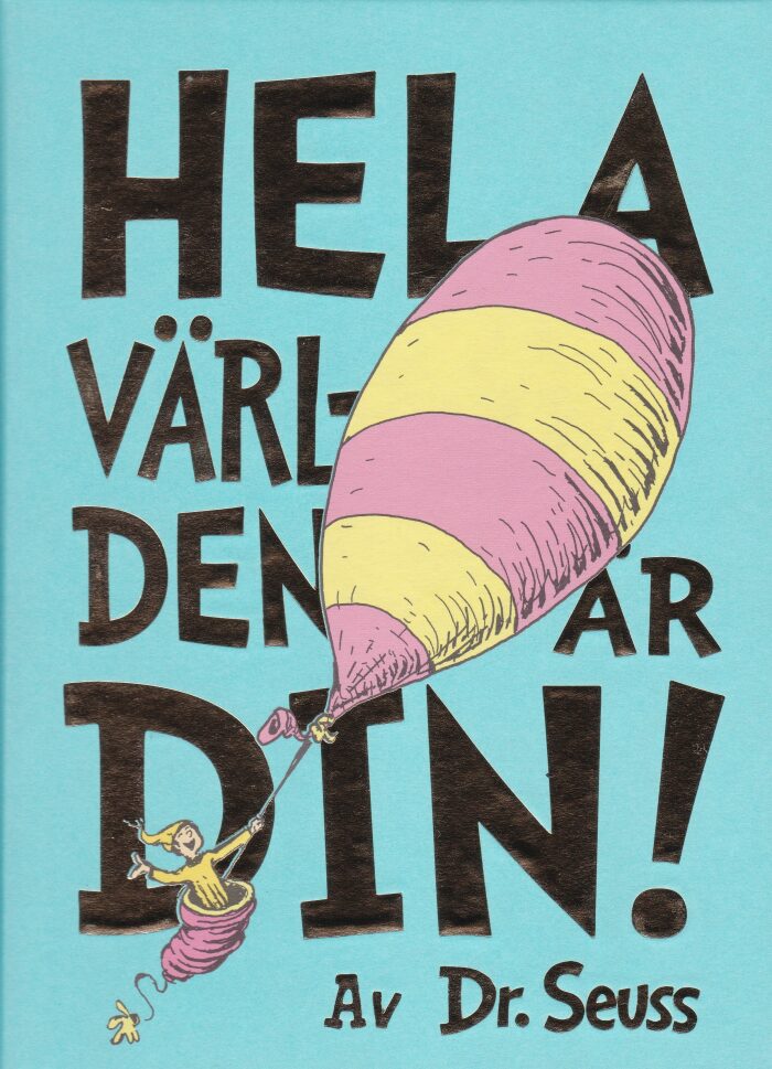 Hela världen är din!