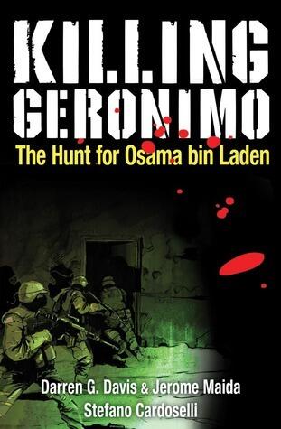 Killing Geronimo: The Hunt for Osama bin Laden