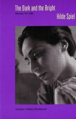 The Dark and the Bright: Memoirs, 1911-1989