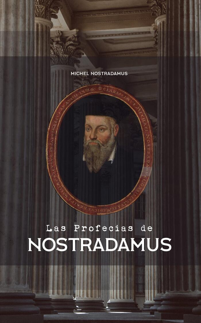 Las Profecias de Nostradamus: Spanish Edition