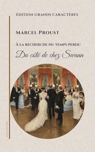 Du côté de chez Swann: À la recherche du temps perdu