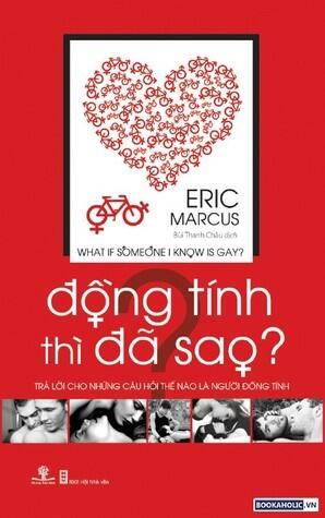 Đồng tính thì đã sao? - Trả lời cho những câu hỏi thế nào là người đồng tính