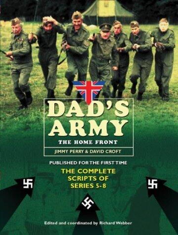 Dad's Army: The Home Front: The Complete Scripts of Series 5-9