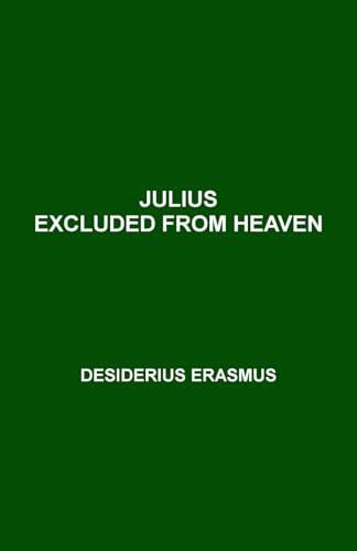 Julius Excluded from Heaven