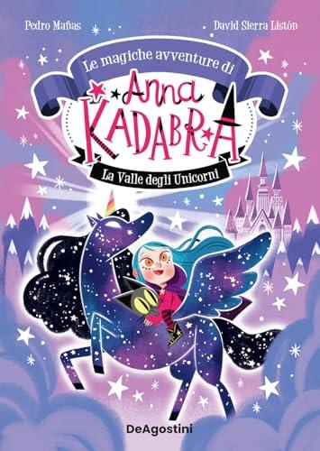 Anna Kadabra. La valle degli unicorni