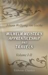 Wilhelm Meister's Apprenticeship and Travels. Volumes 1-2. Apprenticeship