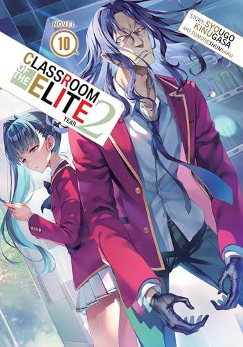 Classroom of the Elite: Year 2 (Light Novel) Vol. 10 (Classroom of the Elite