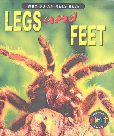 Why Do Animals Have? Legs & Feet
