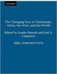 The Changing Face of Christianity: Africa, the West, and the World