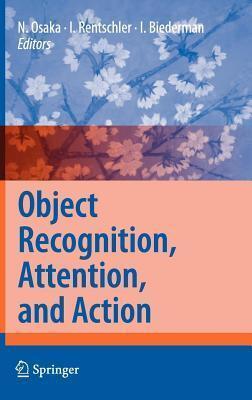 Object Recognition, Attention, and Action