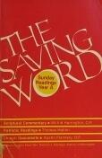 The Saving Word: Sunday Readings Year A