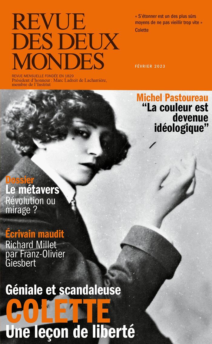 Revue des Deux Mondes Février 2023: Colette, une Leçon de Liberté