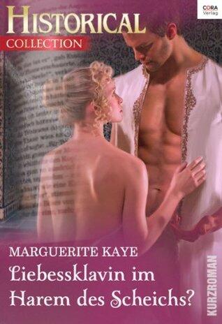 Liebessklavin im Harem des Scheichs (Historical Collection)