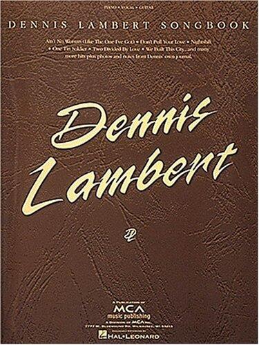 Dennis Lambert Songbook: Piano/Vocal/Chords