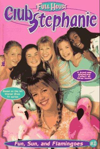 Fun, Sun, and Flamingoes (Full House Club Stephanie)