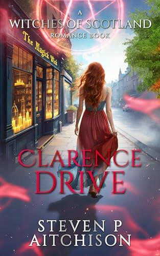 The Witches of Scotland Romance Series: Clarence Drive